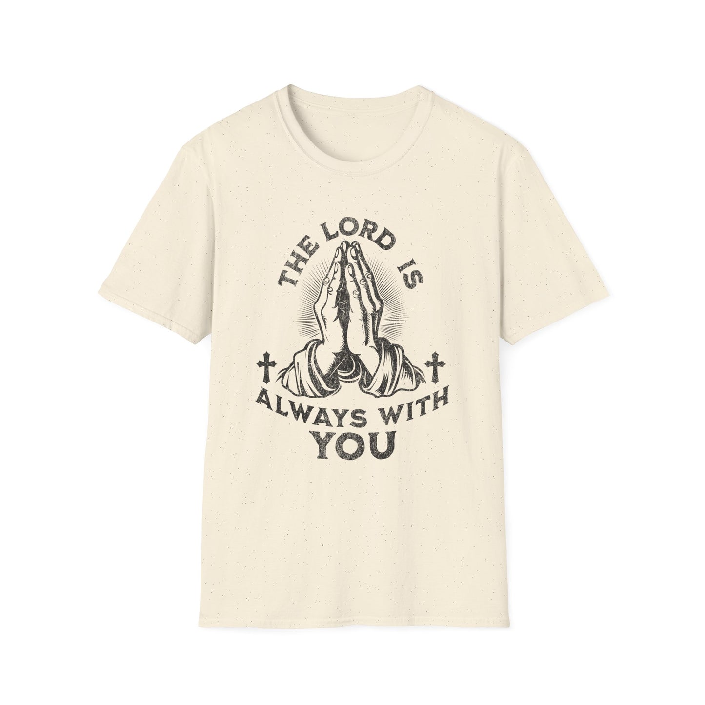 The LORD is Always With You T-Shirt.