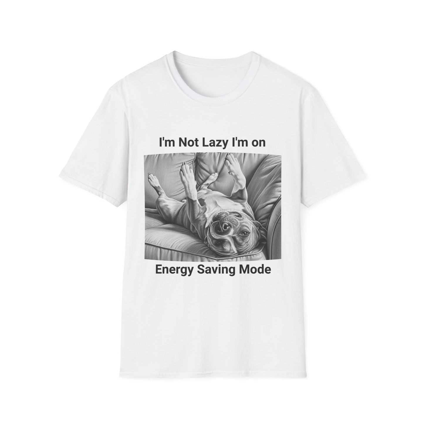 Dog Lover Softstyle T-Shirt - I'm not lazy I'm in saving mode