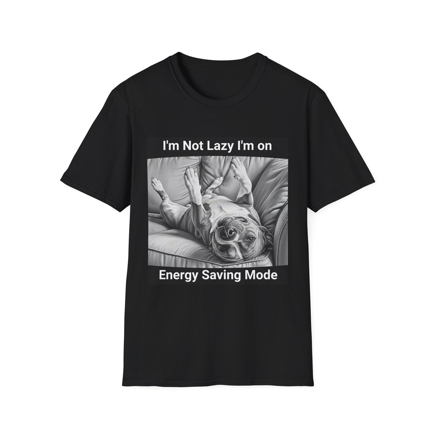 Dog Lover Softstyle T-Shirt - I'm not lazy I'm in saving mode