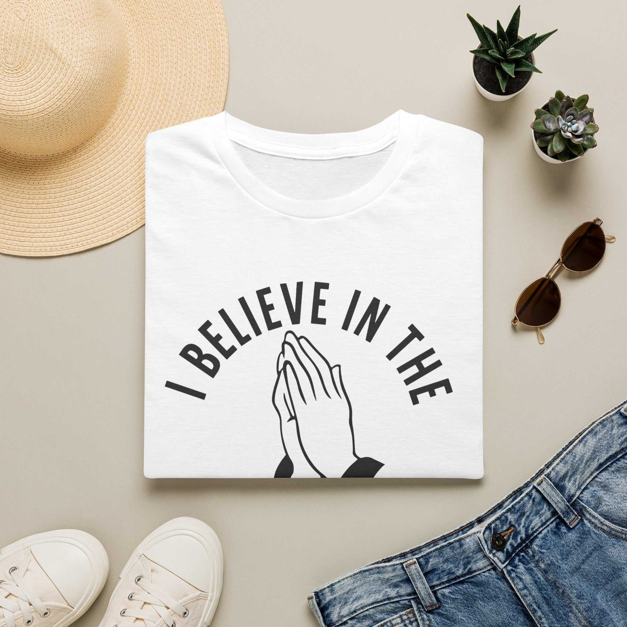 I Believe In The Power Of Prayer. Spiritual Apparel.