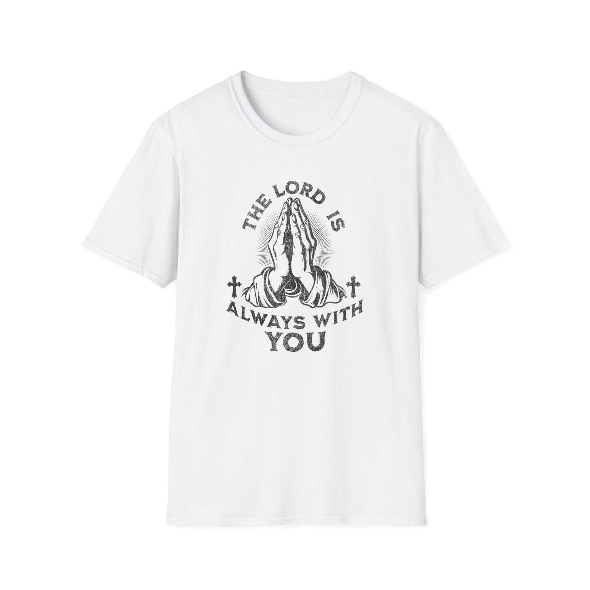 The LORD is Always With You T-Shirt.