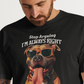 Pitbulls / Dogs Are Always Right, Don't Argue With Them.