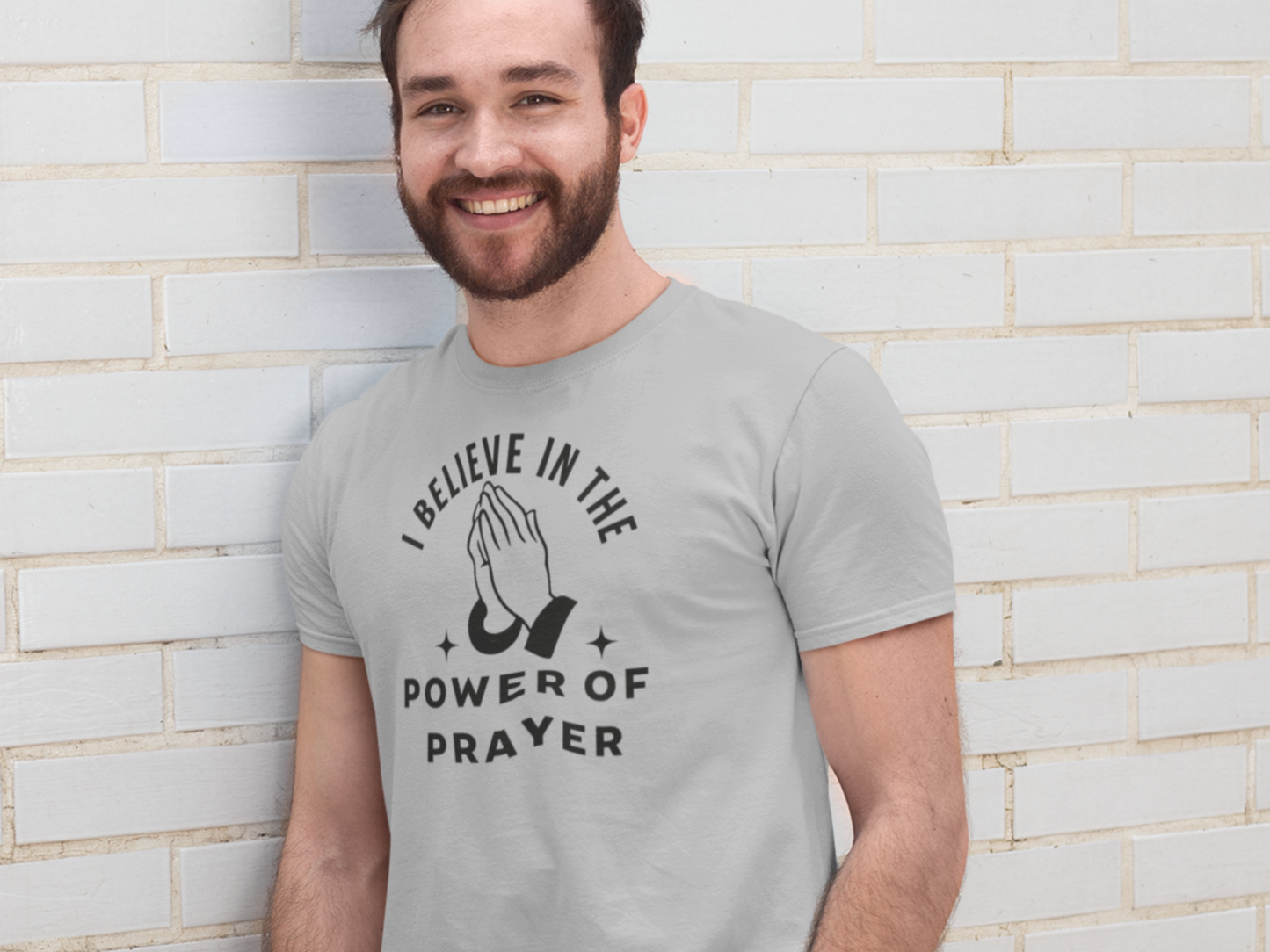 I Believe In The Power Of Prayer. Spiritual Apparel.