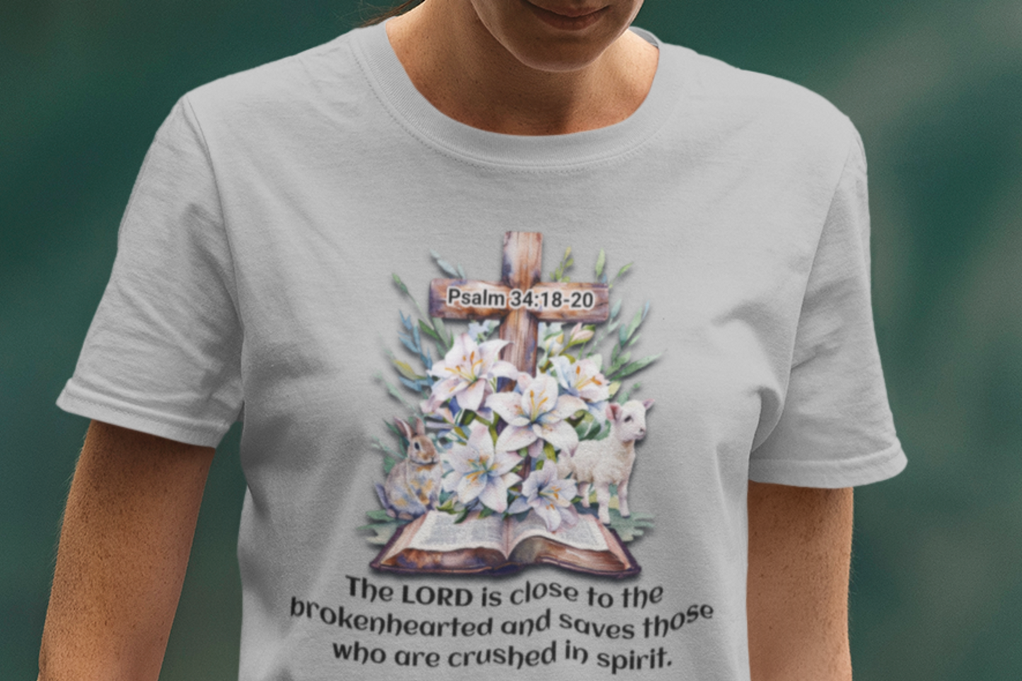 Inspirational Faith T-Shirt, Psalm 34:18-20.
