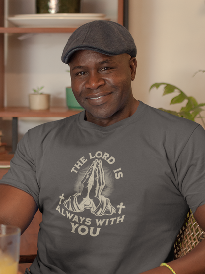 The LORD is Always With You T-Shirt.
