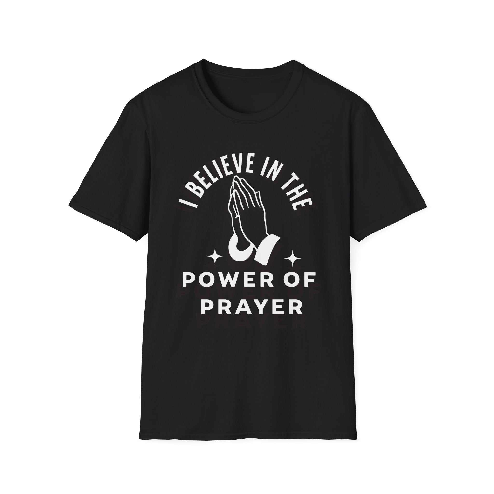 Prayer themed unisex t-shirt with "I Believe In The Power Of Prayer" text, spiritual apparel for faith and casual wear.