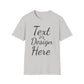 Customizable T Shirt - Unisex Softstyle