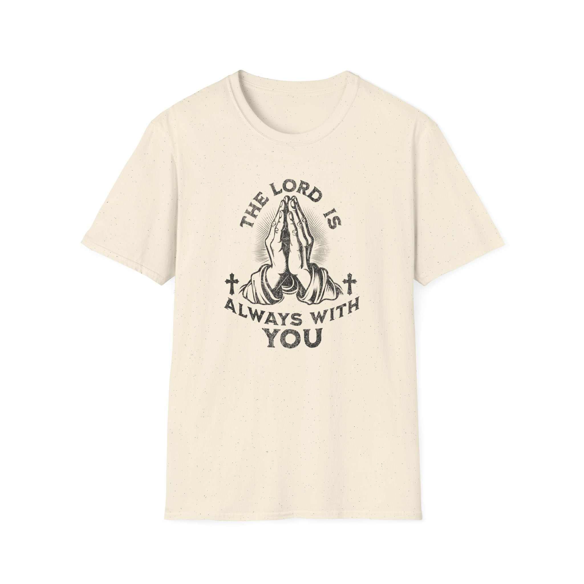 The LORD is Always With You T-Shirt.