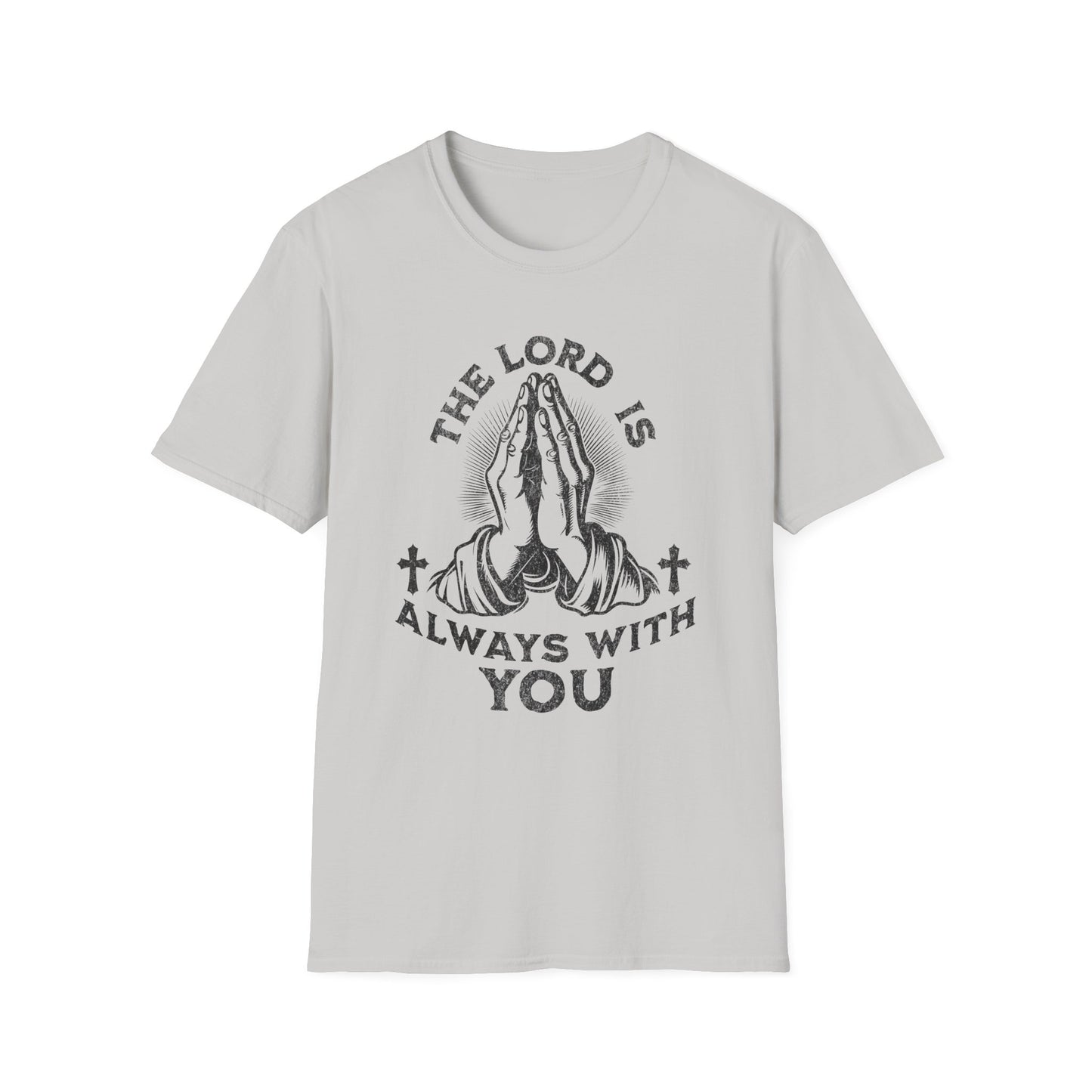 The LORD is Always With You T-Shirt.